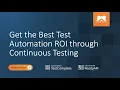 Get the Best Test Automation ROI through Continuous Testing with SoapUI Pro and TestComplete