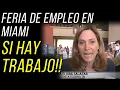 Feria de empleo en Miami - Si hay trabajo