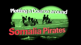 Plotting a course around Somalia pirates