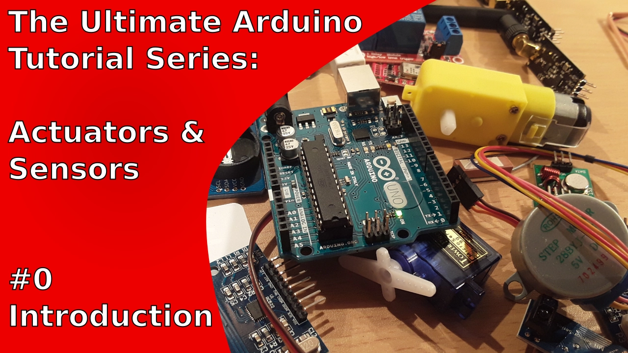 Introduction to Arduino Tutorials about Actuators and Sensors | UATS A&S #0