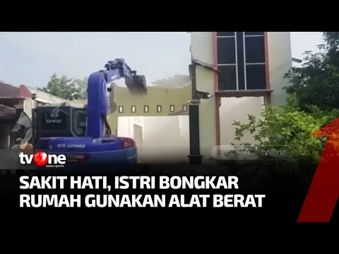 Murka! Suami Punya Wanita Idaman, Istri Bongkar Rumah Pakai Alat Berat