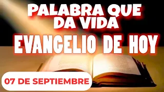 EVANGELIO DE HOY l LUNES 07 DE SEPTIEMBRE | CON ORACION Y REFLEXION | PALABRA QUE DA VIDA 📖