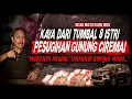 Download Lagu PESUGIHAN GUNUNG KAWI + GUNUNG CIREMAI INI HASILNYA !! KISAH MISTIS KAYA RAYA DARI PESUGIHAN