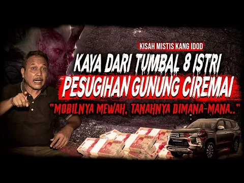 Download MP3 PESUGIHAN GUNUNG KAWI + GUNUNG CIREMAI INI HASILNYA !! KISAH MISTIS KAYA RAYA DARI PESUGIHAN