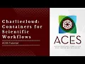 Charliecloud Containers for Scientific Workflows