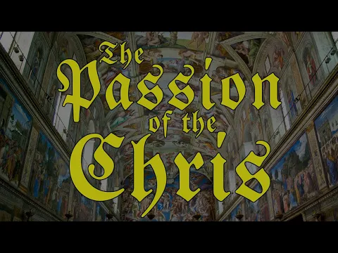 The Passion of the Chris | a Bad Writers Production