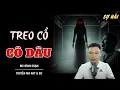 Download Lagu TRUYỆN MA: TREO CỔ CÔ DÂU | TRUYỆN MA MC ĐÌNH SOẠN KỂ SỢ NHẤT
