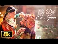 Padmaavat Ek Dil Ek Jaan 8K Full Song Deepika Padukone Shahid Kapoor Sanjay Leela Bhansali