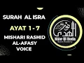 Download Lagu Surah Al Isra Ayat 1-7 by Shiekh Mishari Rashid Al-Afasy voice per page 15 lines