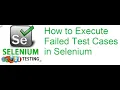 TestNG Class 19 How to Execute Failed Test Cases in Selenium TestNG