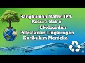 Rangkuman Materi IPA Kelas 7 Bab 6 Ekologi dan Pelestarian Lingkungan (Kurikulum Merdeka)