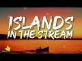 Dolly Parton & Kenny Rogers - Islands In the Stream (Lyrics)