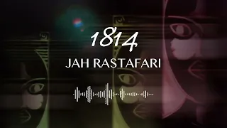 1814 jah rastafari