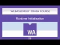 WebAssembly for Absolute Beginners -Runtime Initialisation - 2019