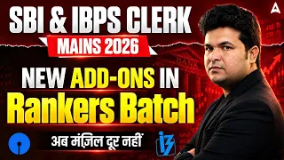 SBI & IBPS Clerk Mains 2026 | New Add-Ons in Rankers Batch | अब मंज़िल दूर नहीं | Shantanu Sir