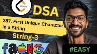 String-3 387 First Unique Character in a String Beginner Medium Advanced Level