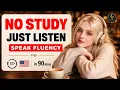 No Studying Just Listen Speak More Fluently Advanced English Phrases for Real-Life Conversations