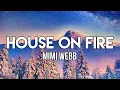 Download Lagu Mimi Webb - House On Fire (Lyrics) | I made friends with the head of police