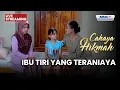 Lagu 🔴 IBU TIRI YANG TERANIAYA | LIVE CAHAYA HIKMAH | 4 FEBUARI 2026