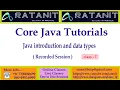 corejava tutorials java introduction data types by Mr RATAN class-07