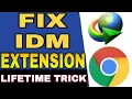 100 LIFETIME FIX IDM EXTENSION CHROME NOT WORKING SOLVED - LIFETIME IDM FIX