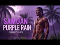 Download Lagu Samoan Purple Rain 🌧️ You’ve Never Heard Purple Rain Like This- Deep Island Soul | Damaiti Lepa