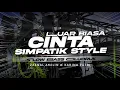 Lagu DJ SIMPATIK KOPLO STYLE • CINTA LUAR BIASA - SLOW BASS GLUDRUK [ LINNN MUSIC ]