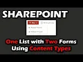 Creating 2 Forms with 1 List in SharePoint using Content Types