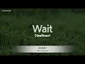 Download Lagu Steelheart-Wait (Karaoke Version)