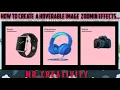 How to create a Hoverable Image Zooming Effects