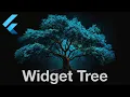 Widget Tree - Flutter
