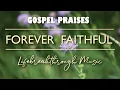 Download Lagu Forever  Faithful- Country Gospel Worship by Lifebreakthrough