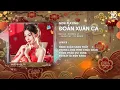 Lagu Đoản Xuân Ca Remix Hương Ly ~ Nghe Xuân Sang Nghe Trong Lòng Mình Chứa Chan Remix Hot Tiktok 2025