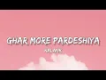 Download Lagu Ghar More Pardesiya - Lyrics | Kalank | Lyrical Bam Hindi