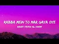 Download Lagu Rabba Main To Mar Gaya Oye - Rahat Fateh Ali Khan (Lyrics) | Lyrical Bam Hindi