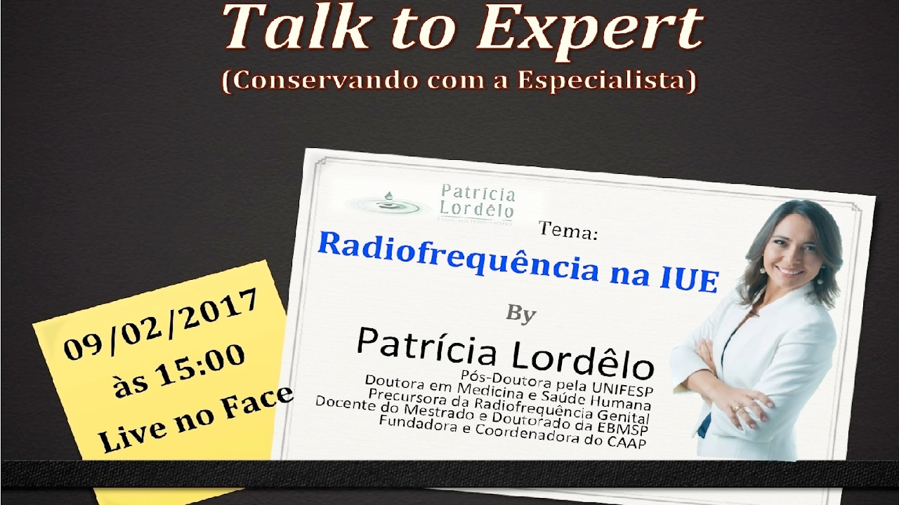 1º Talk to Expert - Radiofrequência na Incontinência Urinária de Esforço - 09/02/2016 