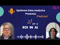 ROI In AI Episode 2 Actionable Insights For Business Optimum Data Analytics
