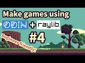 Make games using Odin Raylib Adding a second animation and tidying some stuff up