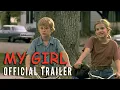 Download Lagu MY GIRL [1991] - Official Trailer (HD)