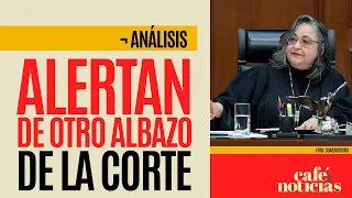 #Análisis ¬ La Corte quiere dar un albazo; Ministra Batres detalla que el objetivo es el dinero
