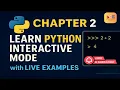 Chapter 2 - Learn Python Interactive Mode with Live Examples