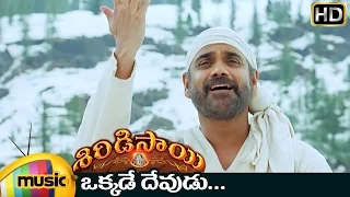 shiridi sai telugu movie songs okkade devudu video song nagarjuna shankar mahadevan