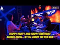 Download Lagu HAPPY PARTY AND HAPPY BIRTHDAY ANDIKA RIZAL BY DJ JIMMY ON THE MIX
