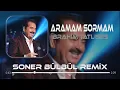 Download Lagu İbrahim Tatlıses - Aramam sormam bir daha | Soner Bülbül Remix | Tiktok Remix 2025 🎧
