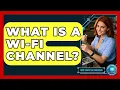 Download Lagu What Is A Wi-Fi Channel? - Your Computer Companion