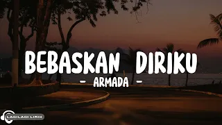 armada bebaskan diriku lyrics 