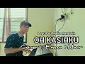 OH KASIHKU ( Pop Mario Mandarin)  Cover Eman Habur