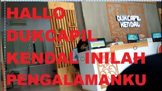 Download HALLO DUKCAPIL KENDAL INILAH PENGALAMANKU MENGURUS PERUBAHAN KK DAN KTP MP3