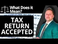 What Does it Mean When Tax Return is Accepted IRS Tax Tutorial 2026