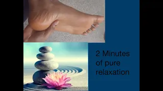 Unwind with me 2 minutes relaxing foot massage